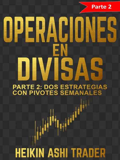 Title details for Operaciones en Divisas 2 by Heikin Ashi Trader - Available